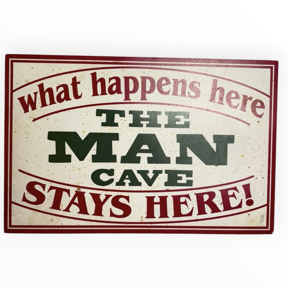 What Happens in the Man Cave Stays in the Man Cave Wood Sign 15 3/4" x 10 1/4"